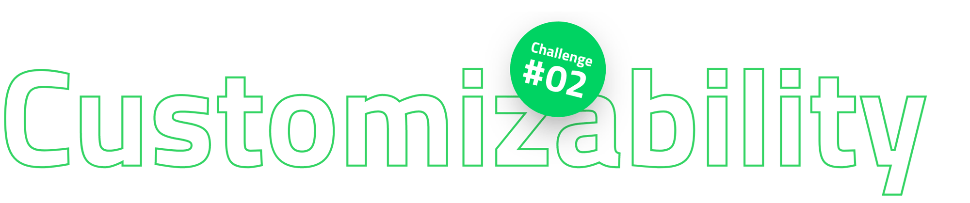 Guide 6 - Customizability Guide 6 - Customizability